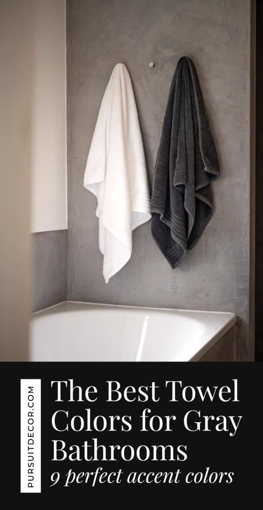 What Color Towels Work Best for Gray Bathrooms?